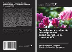 Copertina di Formulación y evaluación de comprimidos bucodispersables de tramadol HCL