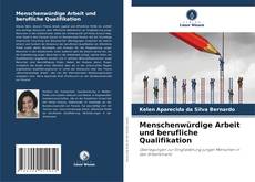 Copertina di Menschenwürdige Arbeit und berufliche Qualifikation