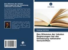 Copertina di Das Dilemma der lokalen Regierungen bei der Umsetzung nationaler Vorschriften