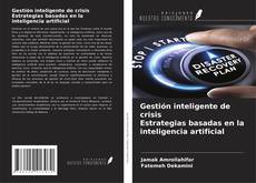 Gestión inteligente de crisis Estrategias basadas en la inteligencia artificial的封面