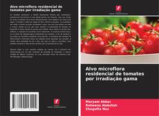 Alvo microflora residencial de tomates por irradiação gama的封面