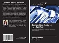 Couverture de Composites dentales inteligentes