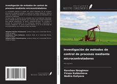 Investigación de métodos de control de procesos mediante microcontroladores的封面
