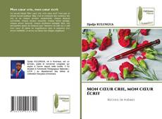 Mon cœur crie, mon cœur écrit的封面