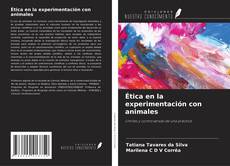 Couverture de Ética en la experimentación con animales