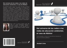 Couverture de Del universo de las redes a las redes de educación ambiental, el caso de REASul