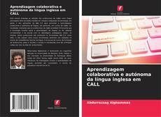 Bookcover of Aprendizagem colaborativa e autónoma da língua inglesa em CALL