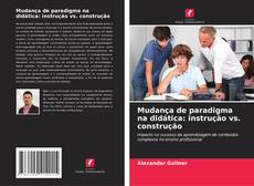 Mudança de paradigma na didática: instrução vs. construção的封面