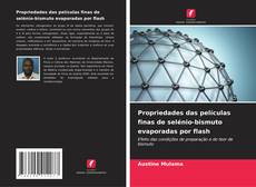 Portada del libro de Propriedades das películas finas de selénio-bismuto evaporadas por flash