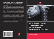 SELECTIVA VS RADICAL: COMPARAÇÃO DAS ESTRATÉGIAS DE ESVAZIAMENTO CERVICAL的封面