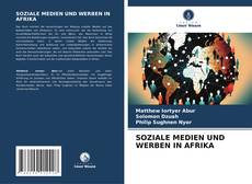 SOZIALE MEDIEN UND WERBEN IN AFRIKA的封面