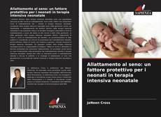 Обложка Allattamento al seno: un fattore protettivo per i neonati in terapia intensiva neonatale