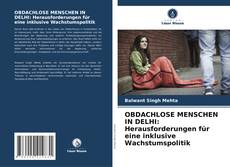 Capa do livro de OBDACHLOSE MENSCHEN IN DELHI: Herausforderungen für eine inklusive Wachstumspolitik 