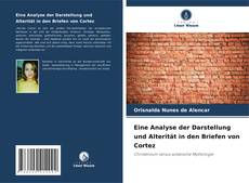 Portada del libro de Eine Analyse der Darstellung und Alterität in den Briefen von Cortez