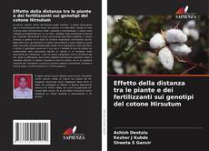 Portada del libro de Effetto della distanza tra le piante e dei fertilizzanti sui genotipi del cotone Hirsutum