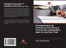 Buchcover von Enseignement du processus d'écriture à l'université Salahaddin, dans le nord de l'Irak