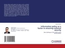 Bookcover of Information policy as a factor in ensuring national security