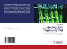 Portada del libro de Advances in Green Extraction of Bioactive Organic Compounds