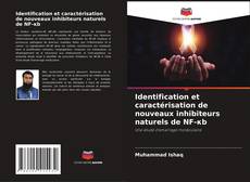 Bookcover of Identification et caractérisation de nouveaux inhibiteurs naturels de NF-κb