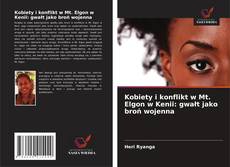 Couverture de Kobiety i konflikt w Mt. Elgon w Kenii: gwałt jako broń wojenna