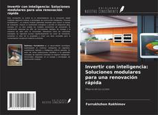 Invertir con inteligencia: Soluciones modulares para una renovación rápida的封面