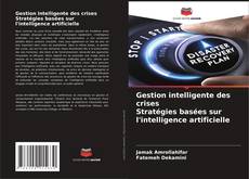 Gestion intelligente des crises Stratégies basées sur l'intelligence artificielle的封面