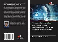 Capa do livro de Fondamenti e innovazioni nella ricerca e nella sperimentazione clinica: Un approccio multidisciplinare 