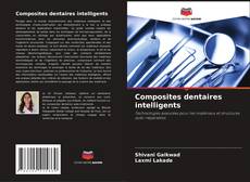 Couverture de Composites dentaires intelligents