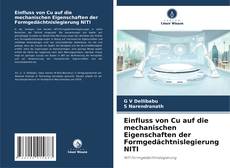 Copertina di Einfluss von Cu auf die mechanischen Eigenschaften der Formgedächtnislegierung NITI