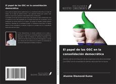 El papel de las OSC en la consolidación democrática的封面