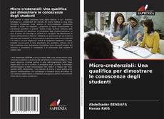 Capa do livro de Micro-credenziali: Una qualifica per dimostrare le conoscenze degli studenti 