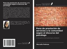 Pena de prestación de servicios a la comunidad según el discurso del psicólogo的封面