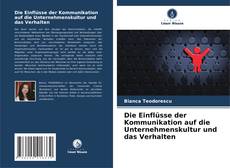 Couverture de Die Einflüsse der Kommunikation auf die Unternehmenskultur und das Verhalten