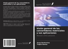 Copertina di Visión general de los convertidores matriciales y sus aplicaciones