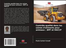 Copertina di Contrôle qualité dans les usines d'aliments pour animaux : BPF et HACCP