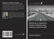 Couverture de Diseño de un sistema de frenado hidráulico para vehículos eléctricos SAE