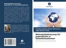Couverture de Netzwerkbetreuung für Jugendliche in Gewaltsituationen