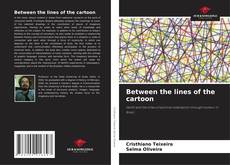 Bookcover of Between the lines of the cartoon