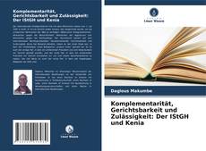 Komplementarität, Gerichtsbarkeit und Zulässigkeit: Der IStGH und Kenia的封面