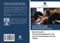 Bewertung des Personalmanagements und seiner Auswirkungen auf die Pflege kitap kapağı