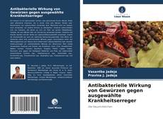 Buchcover von Antibakterielle Wirkung von Gewürzen gegen ausgewählte Krankheitserreger