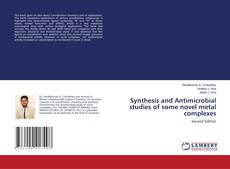 Portada del libro de Synthesis and Antimicrobial studies of some novel metal complexes