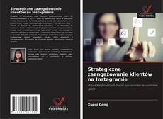 Обложка Strategiczne zaangażowanie klientów na Instagramie