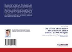 Portada del libro de The Effects of Monetary Policy on Real Estate Market: a SVAR Analysis