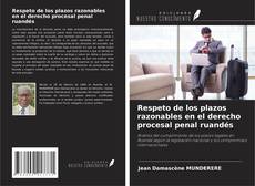 Respeto de los plazos razonables en el derecho procesal penal ruandés的封面