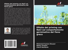 Bookcover of Effetto del priming con NaCl sul comportamento germinativo del fieno greco
