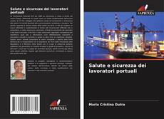 Couverture de Salute e sicurezza dei lavoratori portuali
