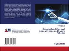 Bookcover of Biological and Chemical Sensing in Nano and Swarm Robotics