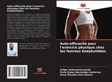 Copertina di Auto-efficacité pour l'exercice physique chez les femmes bodybuildées