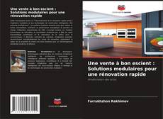 Bookcover of Une vente à bon escient : Solutions modulaires pour une rénovation rapide
